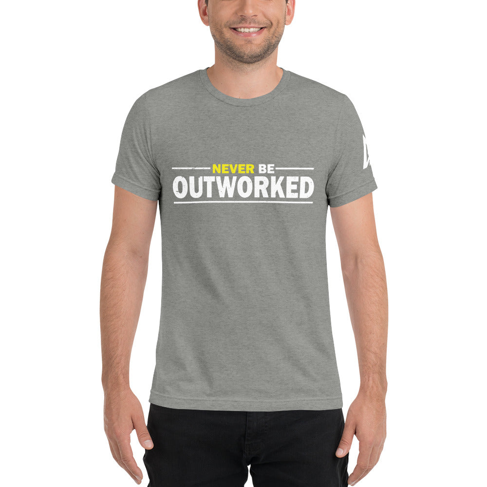 Never Be Outworked Short sleeve t-shirt