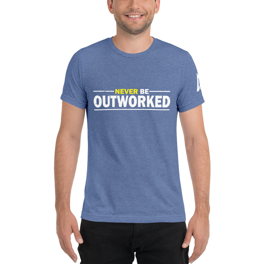 Never Be Outworked Short sleeve t-shirt