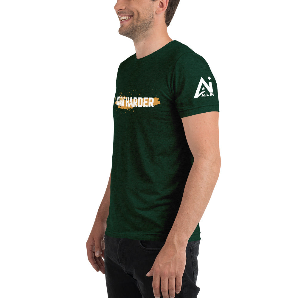 Work Harder Short sleeve t-shirt