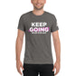 Keep Going Short sleeve t-shirt