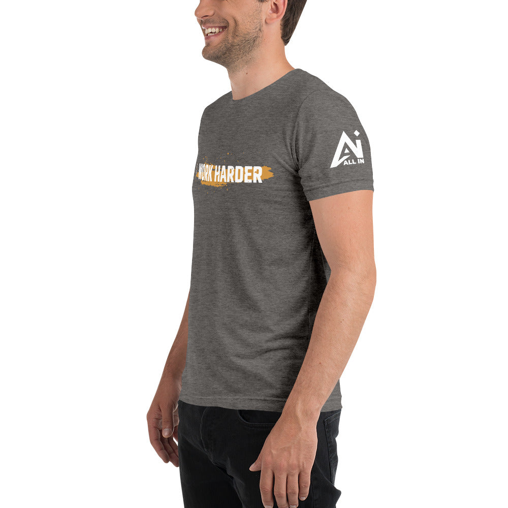Work Harder Short sleeve t-shirt