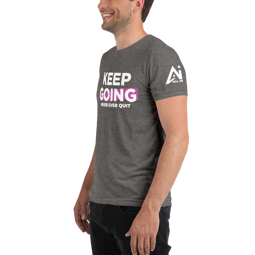 Keep Going Short sleeve t-shirt