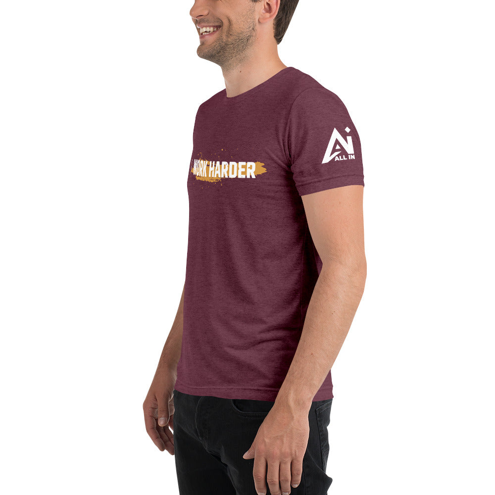 Work Harder Short sleeve t-shirt