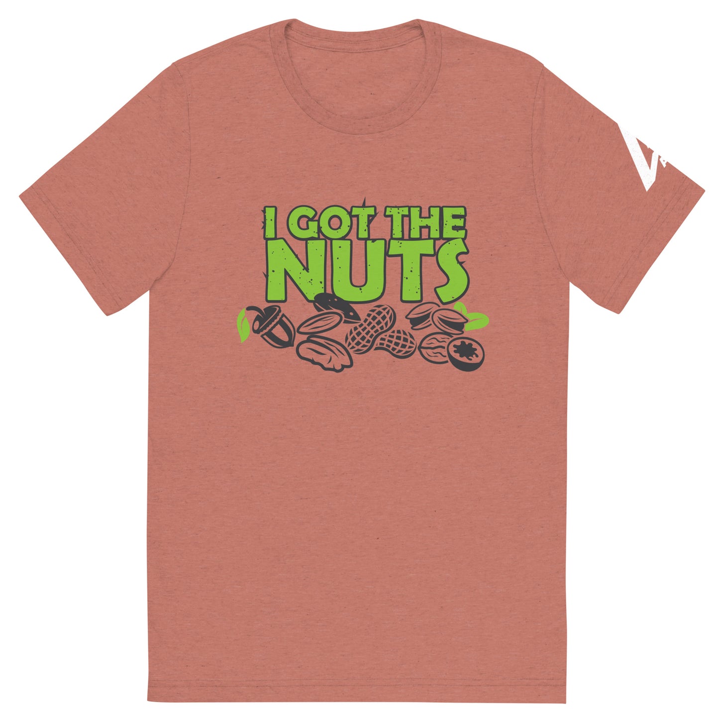 I Got the Nuts Short sleeve t-shirt