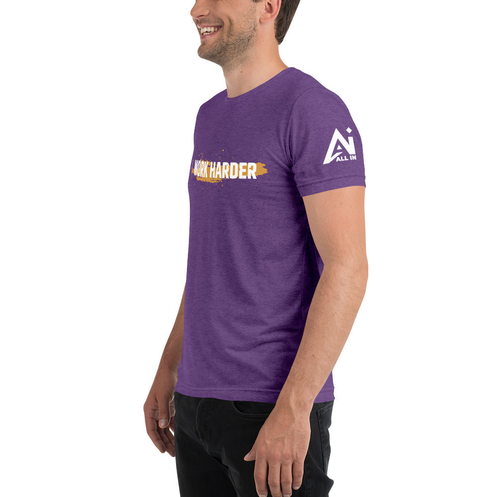 Work Harder Short sleeve t-shirt