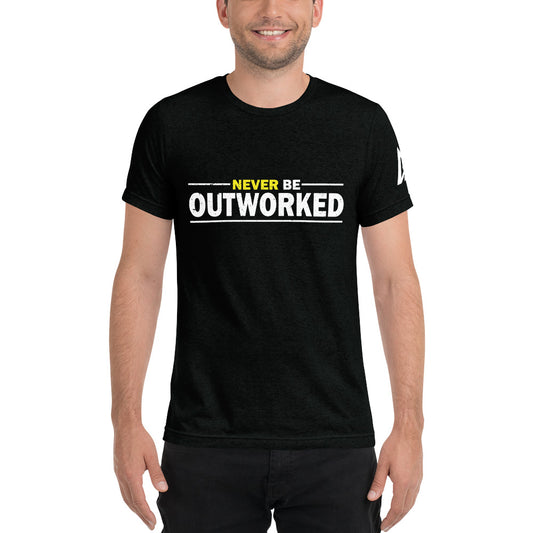 Never Be Outworked Short sleeve t-shirt