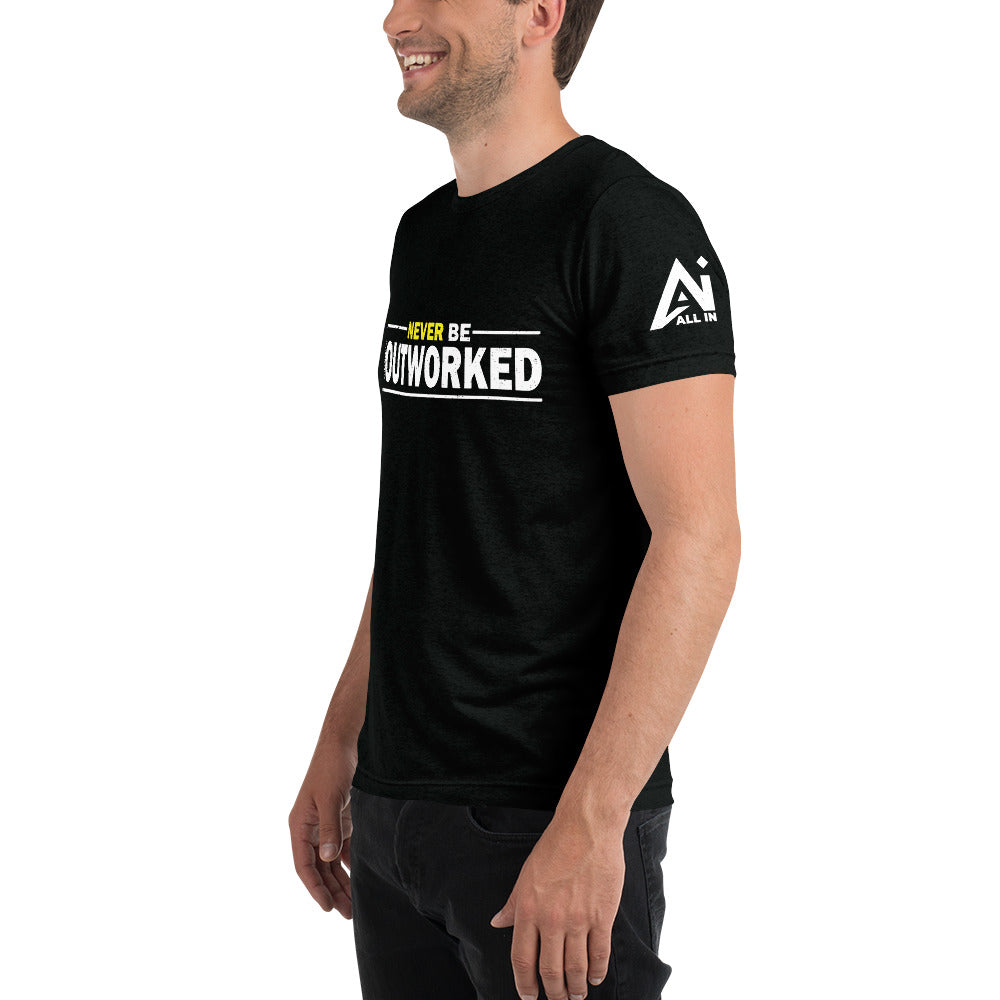 Never Be Outworked Short sleeve t-shirt