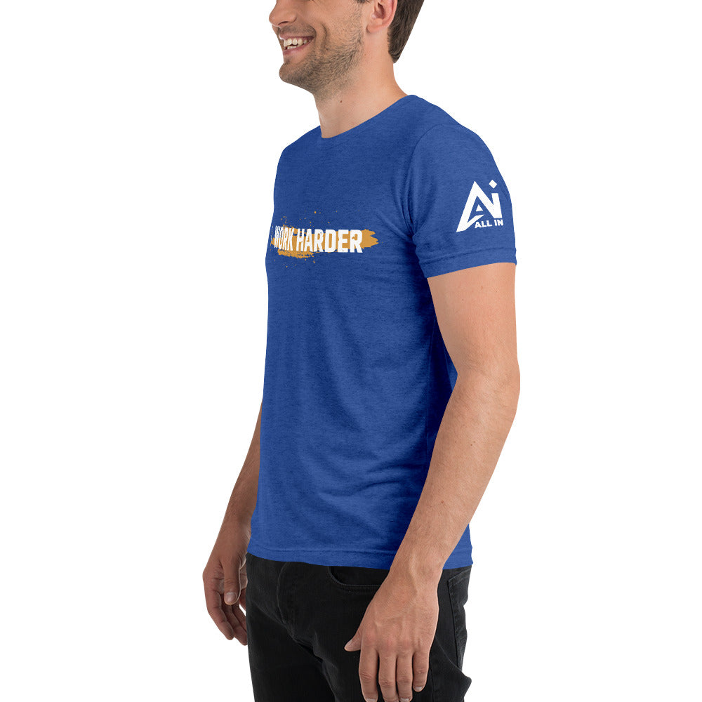 Work Harder Short sleeve t-shirt