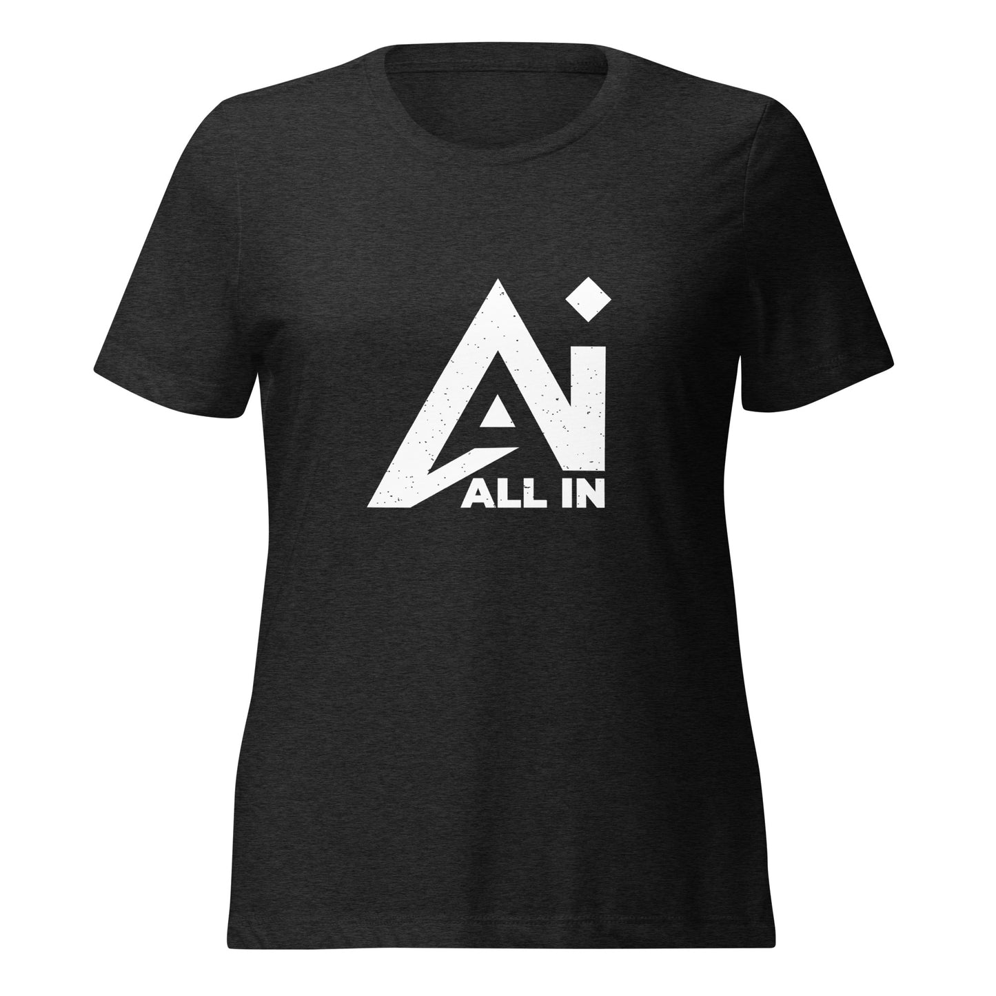 All In chest Women’s relaxed tri-blend t-shirt